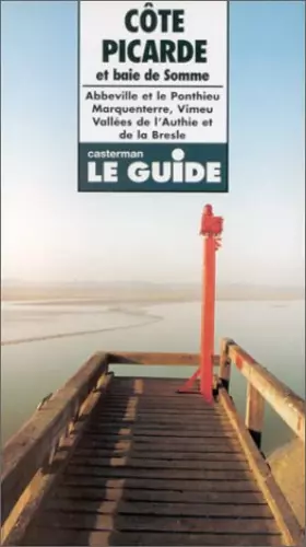 Couverture du produit · Côte Picarde et baie de Somme. Abbeville et le Pontieu - Marquenterre, Vimeu - Vallée de Luthie et de la Bresle