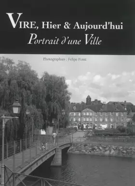 Couverture du produit · Vire, hier et aujourd'hui