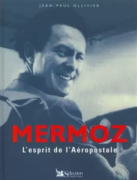 Couverture du produit · Mermoz. : L'esprit de l'Aéropostale