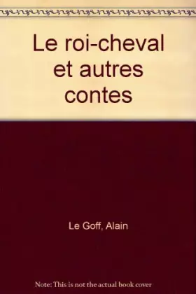 Couverture du produit · Le Roi cheval et autres contes