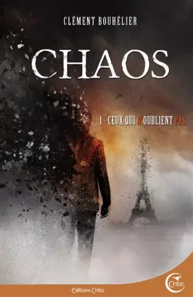 Couverture du produit · Chaos, Tome 1 : Ceux qui n'oublient pas