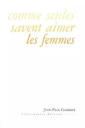 Couverture du produit · Comme seules savent aimer les femmes