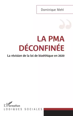 Couverture du produit · La PMA déconfinée: La révision de la loi de bioéthique en 2020
