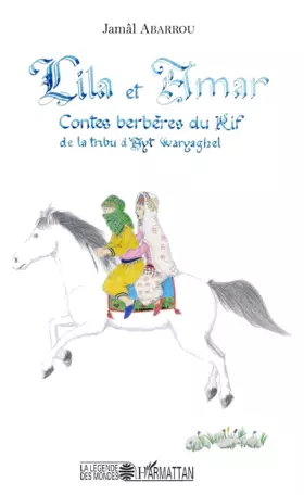 Couverture du produit · Lila et Amar: Contes berbères du Rif de la tribu d'Ayt Waryagher