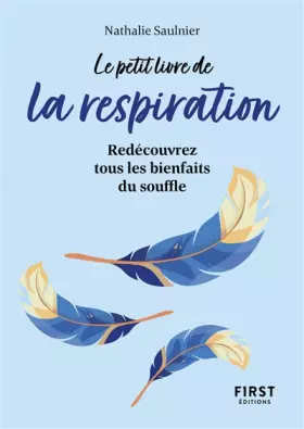 Couverture du produit · Le Petit Livre de la respiration - Redécouvrez tous les bienfaits du souffle: Redécouvrez tous les bienfaits du souffle