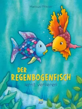 Couverture du produit · Der Regenbogenfisch lernt verlieren