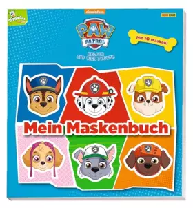 Couverture du produit · PAW Patrol: Mein Maskenbuch: Mit 10 Masken: Helfer auf vier Pfoten - Mit 10 Masken