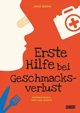 Couverture du produit · Erste Hilfe bei Geschmacksverlust: Informationen, Tipps und Rezepte