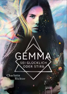 Couverture du produit · Gemma. Sei glücklich oder stirb: Packende Romantasy in einer dystopischen Welt
