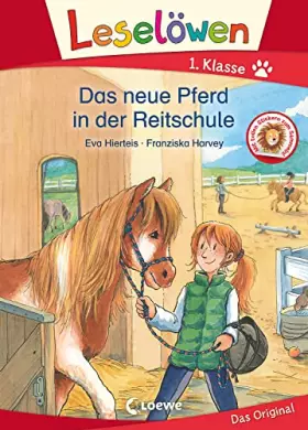 Couverture du produit · Leselöwen 1. Klasse - Das neue Pferd in der Reitschule: Erstlesebuch - Pferdegeschichte für Kinder ab 6 Jahren