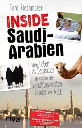 Couverture du produit · Inside Saudi-Arabien: Mein Leben als Deutscher in einem der verschlossensten Länder der Welt