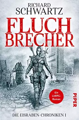 Couverture du produit · Fluchbrecher (Die Eisraben-Chroniken 1): Die Eisraben-Chroniken 1