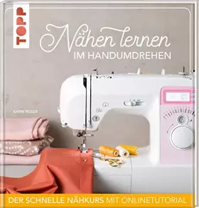 Couverture du produit · Nähen lernen im Handumdrehen: Der schnelle Nähkurs