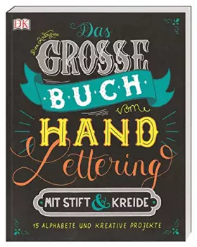 Couverture du produit · Das große Buch vom Handlettering mit Stift & Kreide: 15 Alphabete und kreative Projekte