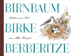 Couverture du produit · Birnbaum, Birke, Berberitze, Mini: Eine Geschichte aus den Bündner Bergen