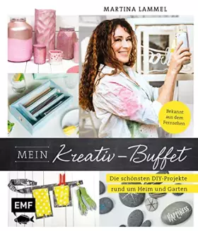 Couverture du produit · Mein Kreativ-Buffet: Die schönsten DIY-Projekte rund um Heim und Garten aus der TV-Sendung