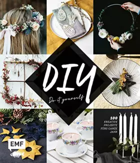 Couverture du produit · DIY – Do it yourself: 100 kreative Projekte fürs ganze Jahr