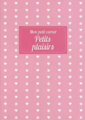 Couverture du produit · Mon petit carnet de développement personnel Petits plaisirs