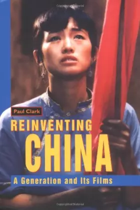 Couverture du produit · Reinventing China: A Generation and Its Films