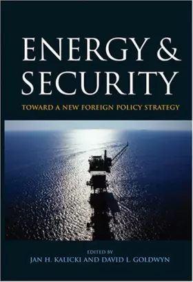 Couverture du produit · Energy and Security: Toward a New Foreign Policy Strategy