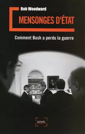 Couverture du produit · Mensonges d'Etat. Bush en guerre