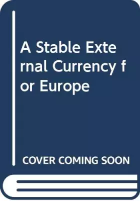 Couverture du produit · A Stable External Currency for Europe