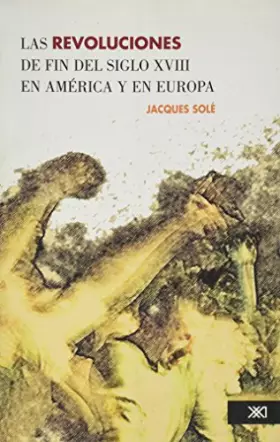 Couverture du produit · Revoluciones del fin del siglo XVIII en America y en Europa (1773-1804) (Spanish Edition)