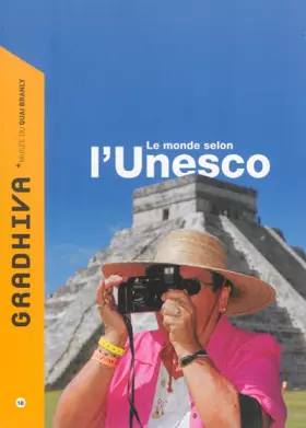 Couverture du produit · Gradhiva, N° 18/2013 : Le monde selon l'Unesco
