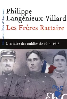 Couverture du produit · Les Frères Rattaire : L'affaire des oubliés de 1914-1918