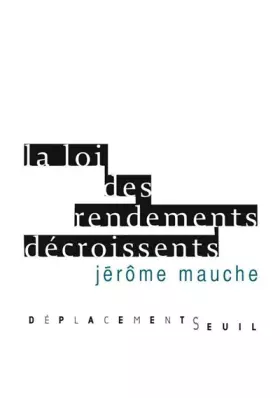 Couverture du produit · Déplacements La Loi des rendements décroissants