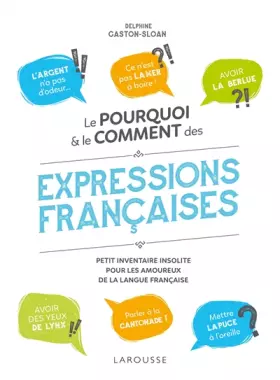 Couverture du produit · Le pourquoi et le comment des expressions françaises