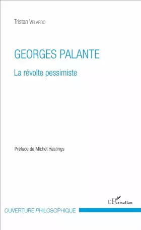 Couverture du produit · Georges Palante: La révolte pessimiste