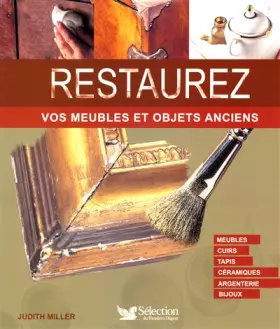 Couverture du produit · RESTAUREZ VOS MEUBLES ET OBJETS ANCIENS