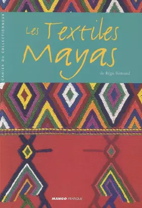 Couverture du produit · Les Textiles Mayas