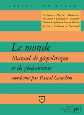 Couverture du produit · Le monde - Manuel de géopolitique et de géoéconomie