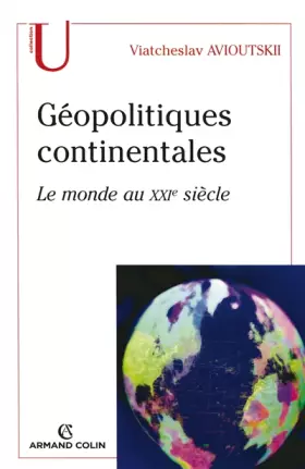Couverture du produit · Géopolitiques continentales: Le monde au XXIe siècle