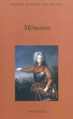Couverture du produit · Mémoires du prince Eugène de Savoie: Ecrits par lui-même
