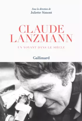 Couverture du produit · Claude Lanzmann: Un voyant dans le siècle