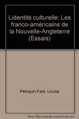 Couverture du produit · L'Identité culturelle: Les Franco-américains de la Nouvelle-Angleterre