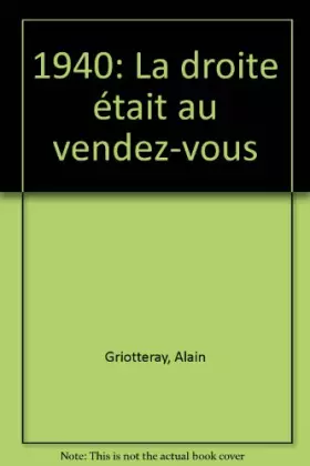 Couverture du produit · 1940 : la droite était au rendez-vous