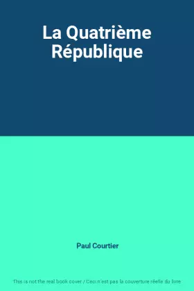 Couverture du produit · La Quatrième République