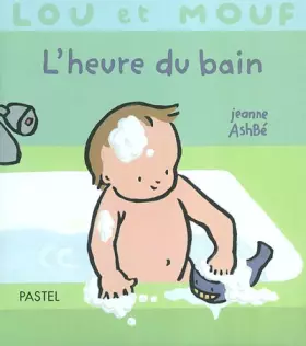 Couverture du produit · Lou et Mouf : L'Heure du bain
