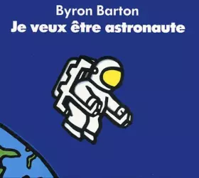 Couverture du produit · Je veux être astronaute