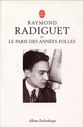 Couverture du produit · RAYMOND RADIGUET ET LE PARIS DES ANNEES FOLLES