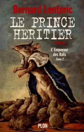 Couverture du produit · L'Empereur des rats, tome 2 : Le Prince héritier