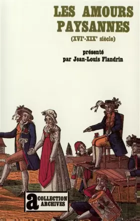 Couverture du produit · Les Amours paysannes: (XVIe-XIXe siècle)
