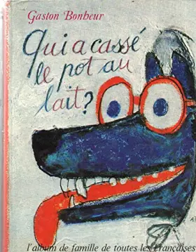 Couverture du produit · Qui a cassé le pot au lait/ l'album de famille de toutes les francaises