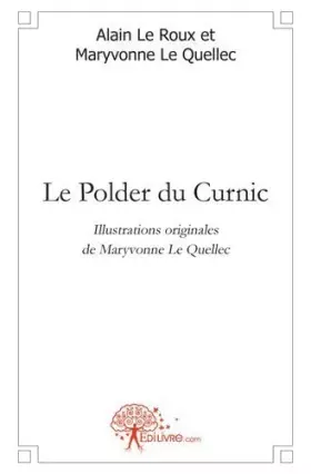 Couverture du produit · Le polder du curnic: Illustrations originales de Maryvonne Le Quellec