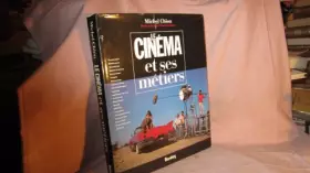 Couverture du produit · Le cinéma et ses metiers