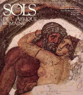 Couverture du produit · Sols de l'Afrique romaine : Mosaïques de Tunisie